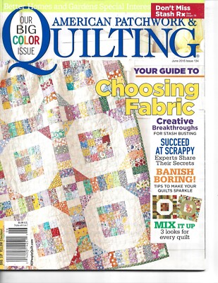BHG American Patchwork & Quilting Magazine #134 Jun2015 Choosing Fabric & More
