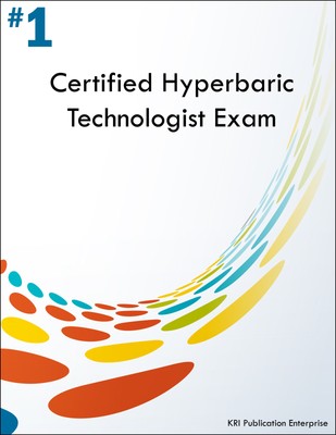 Certified Hyperbaric Technologist Exam