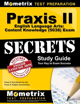 Praxis II English Language Arts: Content Knowledge (5038) Exam Secrets Study...