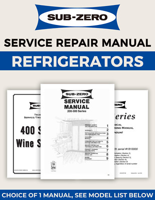 Repair Manual: Sub Zero REFRIGERATORS (choice of 1 manual, see below)