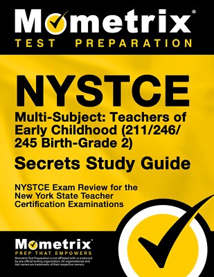 NYSTCE Multi-Subject: Teachers of Early Child (211/246/245 0-Grade 2) Secrets