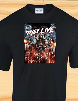 THEY LIVE POSTER - 80s Sci Fi Action Movie - CUSTOM T-SHIRT