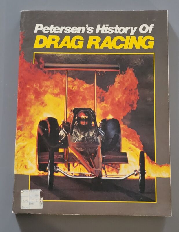Peterson’s History of Drag Racing 1981 Soft-Bound, 160-Pages