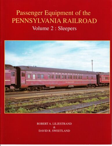 Passenger Equipment of the Pennsylvania Railroad-Volume 2:Sleepers Railroad Book