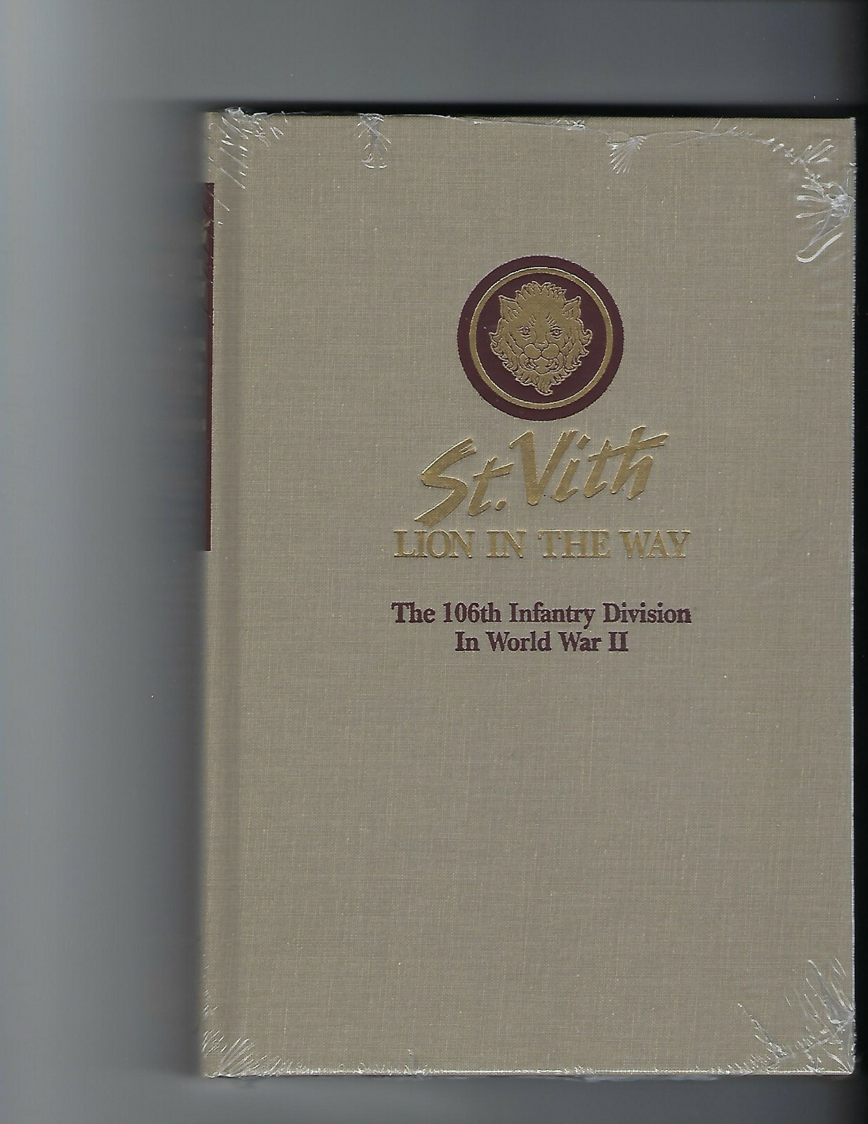 ST. VITH, LION IN THE WAY, 106TH INFANTRY DIVISION IN WORLD WAR II