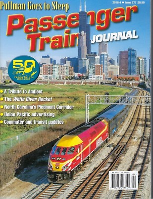 PASSENGER TRAIN JOURNAL 4th Qtr 2018 (Amfleet, North Carolina, Pullman) NEW
