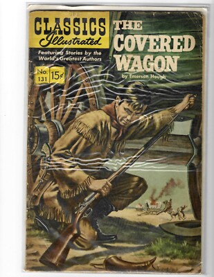 Classics Illustrated #131 HRN #167 The Covered Wagon