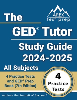 The GED Tutor Study Guide 2024-2025 All Subjects: 4 Practice Tests and GED Prep
