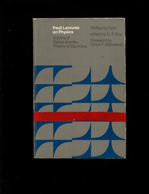 Pauli Lectures on Physics Vol. 2 : Optics and the Theory of Electrons Pauli Lect