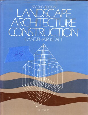 Landscape Architecture Construction by F. Klatt Jr. and H. C. Landphair...