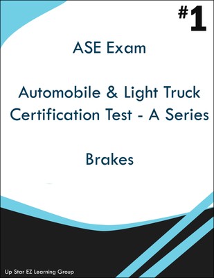 ASE Automobile & Light Truck Certification Test - Brakes
