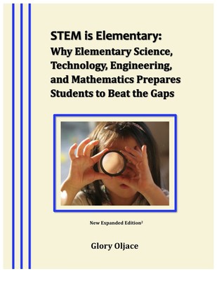 STEM is Elementary: Why Elementary Science, Technology, Engineering, and Mat...