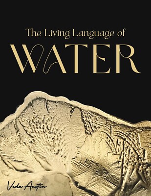 The Living Language of Water by Veda Austin Wellness Healing Body Mind & Spirit