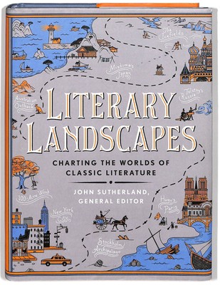 Literary Worlds Ser.: Literary Landscapes : Charting the Worlds of Classic...