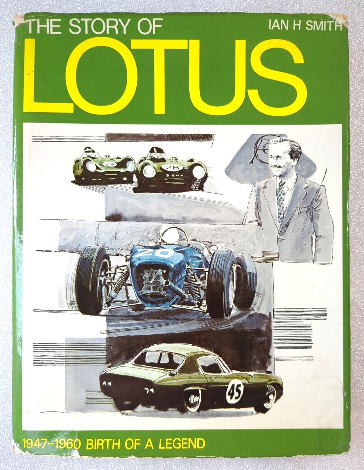 The Story Of Lotus 1947-1960 Birth Of Legend by Ian Smith