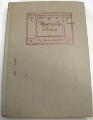 ''Practically Perfect'' by Janet Lambert, E.P. Dutton & Co., 1948 3rd printing, HB