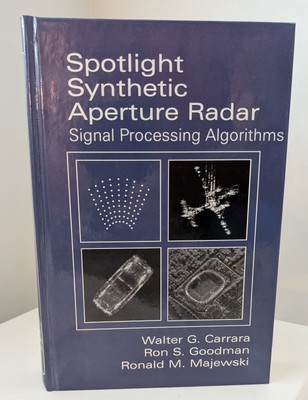 Artech House Remote Sensing Library: Spotlight Synthetic Aperture Radar : Signal