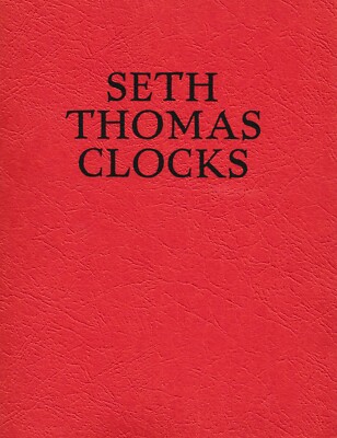 Seth Thomas Clock Company 1909-10 Catalog Reprint, New!, Free Shipping!