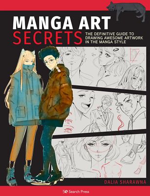 Manga Art Secrets: The Definitive Guide to Drawing Awesome Artwork in the Manga,