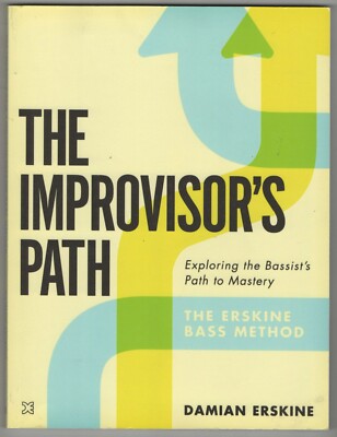 THE IMPROVISOR'S PATH Damian Erskine Bass Guitar Method 2014 instruction book