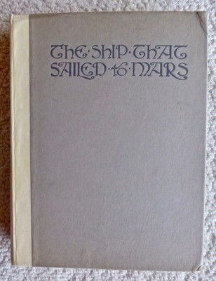 The Ship That Sailed to Mars (1923), William Timlin, 1st edition. Rare