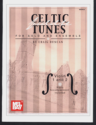 CRAIG DUNCAN CELTIC FIDDLE TUNES FOR SOLO & ENSEMBLE VIOLIN 1 AND 2 MEL BAY