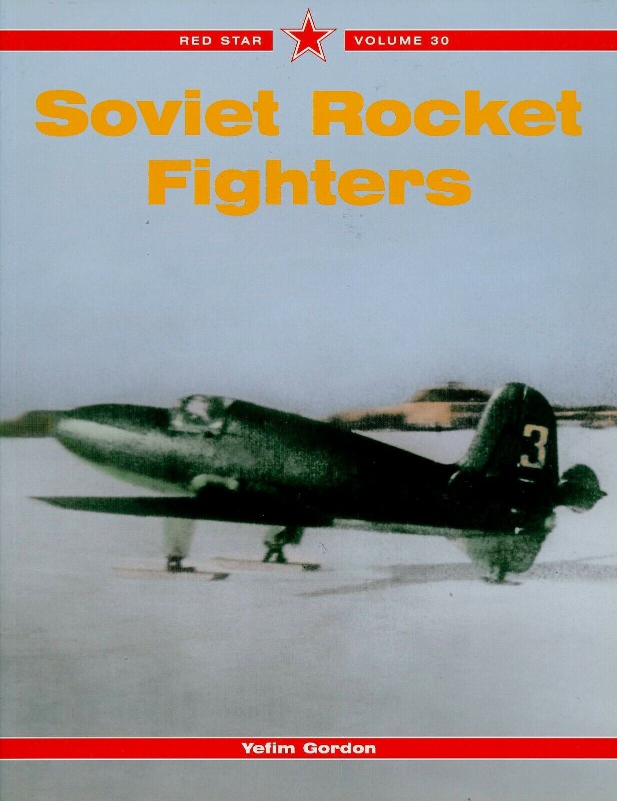 Soviet Rocket Fighters Yefim Gordon Red Star Volume 30 new