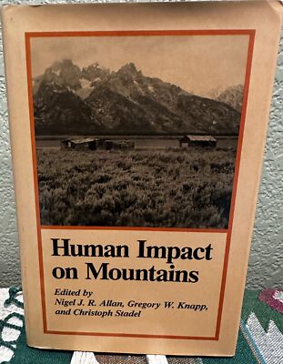 Nigel J R Allan, Gregory W Knapp / Human Impact on Mountains 1st Edition 1993