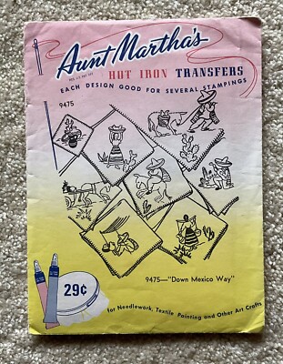 VINTAGE AUNT MARTHA'S HOT IRON TRANSFERS #9475 DOWN MEXICO WAY - UNUSED / SEALED