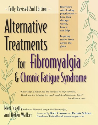 Alternative Treatments for Fibromyalgia and Chronic Fatigue Syndrome - Skell...