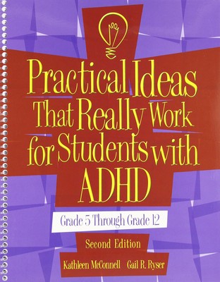 Practical Ideas That Really Work for Students with ADHD (Grades 5-12)