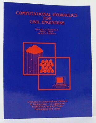 Computational Hydraulics for Civil Engineers 1986 Open Channel Flow Hydraulics