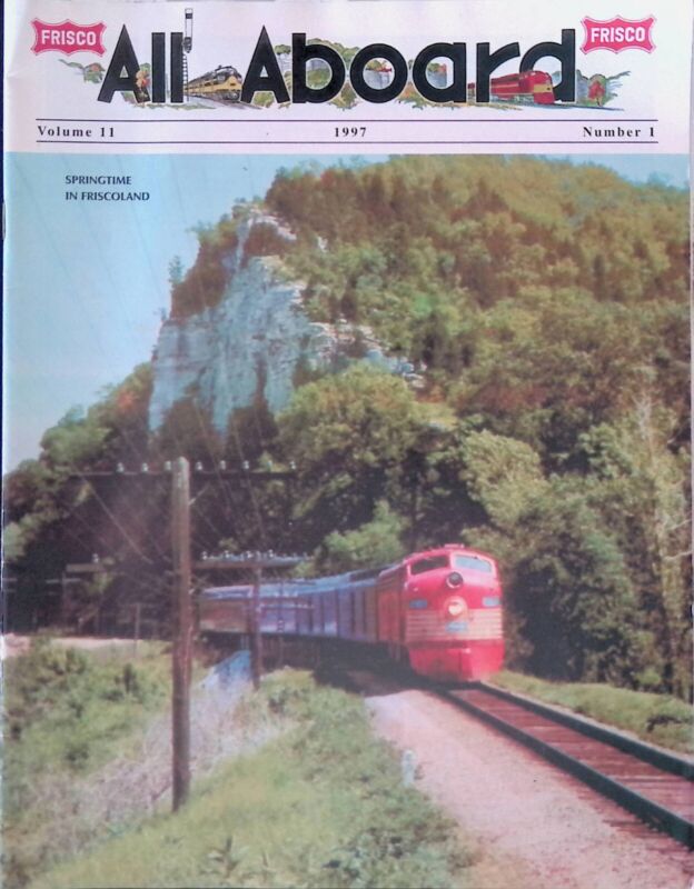 Frisco Railroad All Aboard Magazine 1997 Volume 11 Number 1