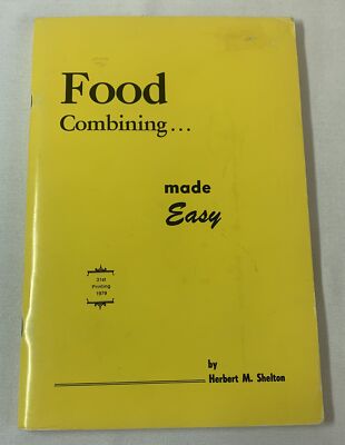 1979 31st printing ~ Herbert M Shelton FOOD COMBINING MADE EASY