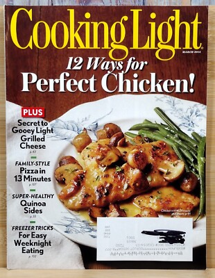 Cooking Light MARCH 2014 12 Ways for Perfect Chicken! Family Style Pizza in 13