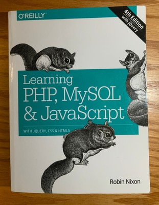 Learning PHP, MySQL and JavaScript : With JQuery, CSS and HTML5 by Robin...