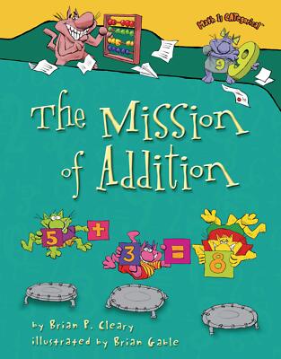The Mission of Addition (Math Is CATegorical  )