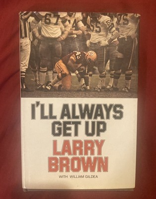 I'LL ALWAYS GET UP By LARRY BROWN & William Gildea - Hardcover 1973 Very Clean