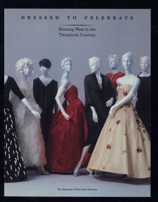 DRESSED TO CELEBRATE: Evening Wear in the Twentieth Century [Exhibition] VOLLMER