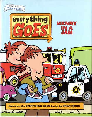 Everything Goes: Henry in a Jam by Brian Biggs