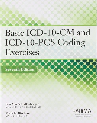 Basic ICD-10-CM and ICD-10-PCS Coding Exercises [Paperback] Schraffenberger, Lou