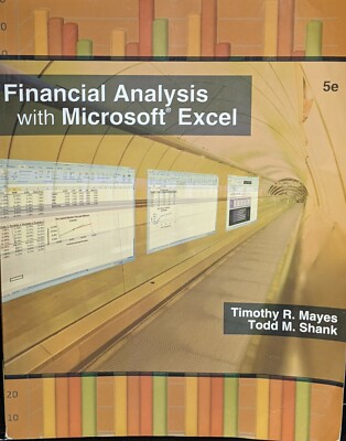Financial Analysis Microsoft Excel 5e 2010 Mayes Shank Paperback Cengage Learn