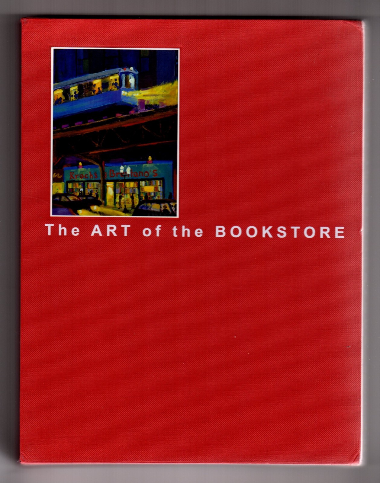 The Art of The Bookstore - The Bookstore Paintings of Gibbs M. Smith 1st edition