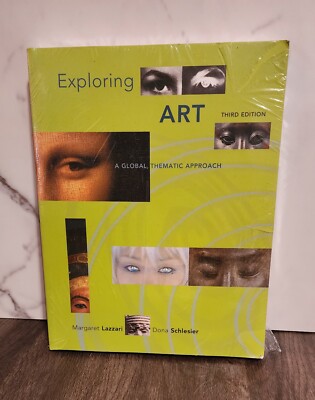 Exploring Art : A Global, Thematic Approach by Dona Schlesier and Margaret...