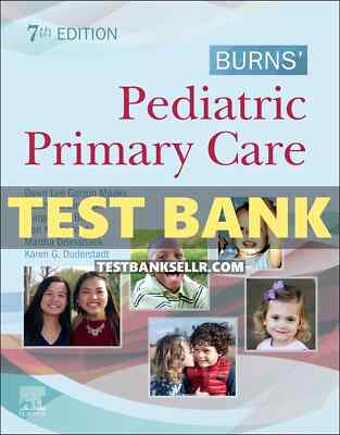 Test Bank Burns  Pediatric Primary Care 7th Edition