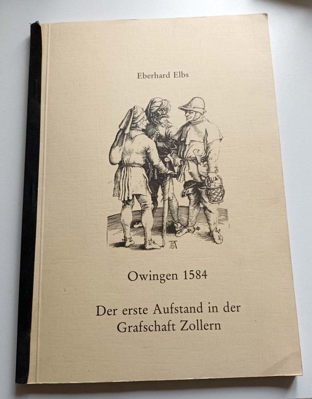 Eberhard Elbs - Owingen 1584 - Der Erste Aufstand In Der Grafschaft Zollern 1981