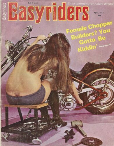 APRIL 1974 EASYRIDERS MAGAZINE MOTORCYCLES GIRLS BIKERS CHOPPERS FEMALE BUILDERS