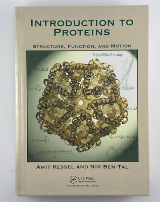 Introduction to Proteins: Structure Function and Motion Chapman & Hall CRC Book