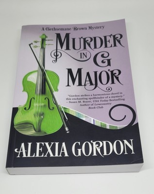Gethsemane Brown Mystery Ser.: Murder in G Major by Alexia Gordon (2016,...