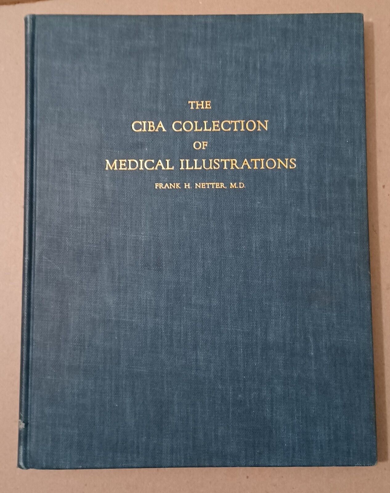 The Ciba Collection of Medical Illustrations by Frank Netter, 1948 The Ciba Collection of Medical Illustrations by Frank Netter, 1948